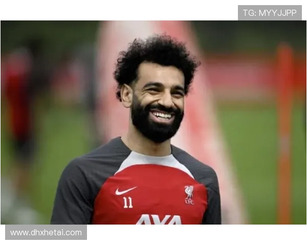 萨拉赫30岁后顶级输出能力解析